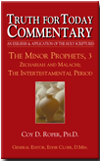 The Minor Prophets, 3: Zechariah and Malachi; The Intertestamental Period